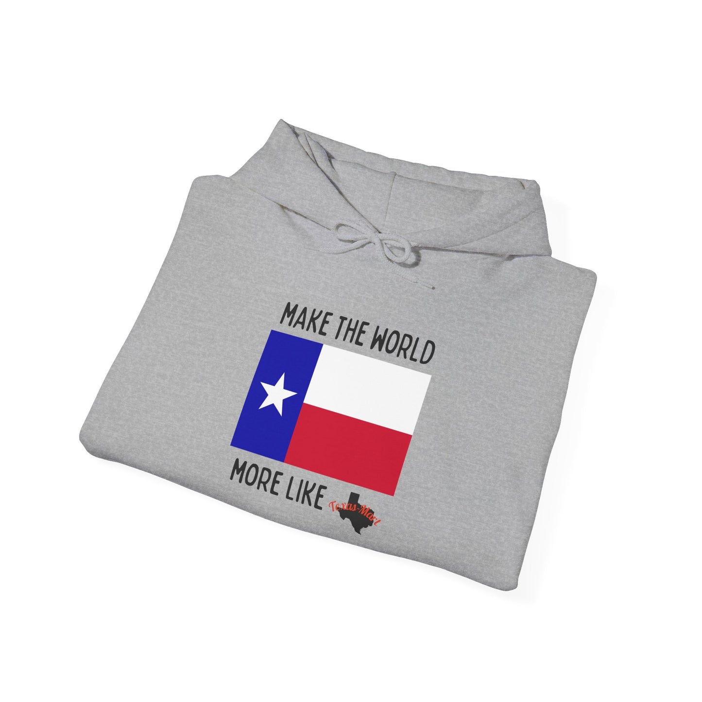 Make The World More Like Texas Unisex Heavy Blend™ Hooded Sweatshirt