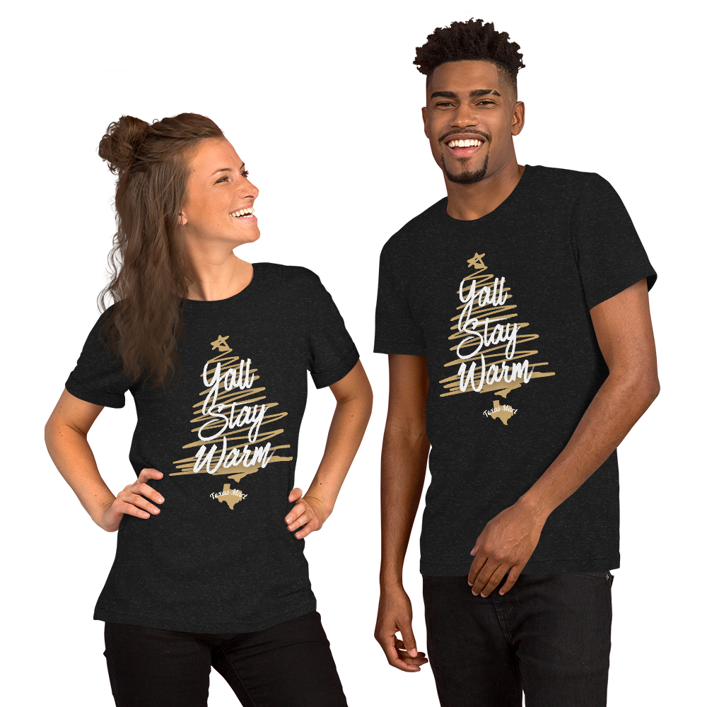 Y'all Stay Warm Unisex t-shirt