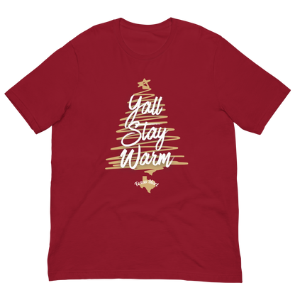 Y'all Stay Warm Unisex t-shirt